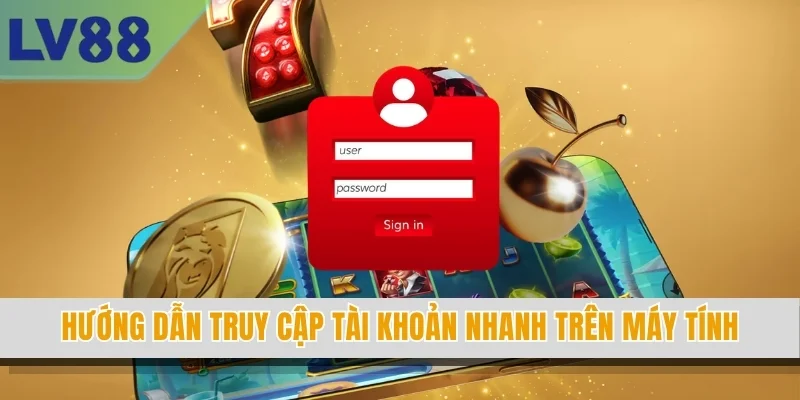 huong-dan-truy-cap-tai-khoan-nhanh-tren-may-tinh