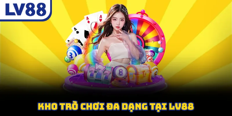Hệ sinh thái trò chơi LV88 gồm thể thao, casino, nổ hũ và bắn cá